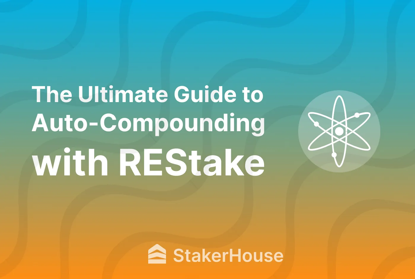 The Ultimate Guide to Auto-Compounding with REStake